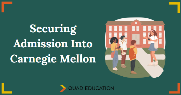 How to Get Into Carnegie Mellon - Admission Requirements
